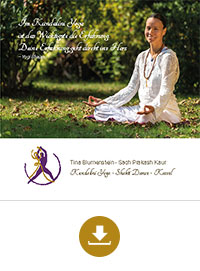 Download Flyer PDF Tina Blumenstein Kundalini Yoga - Shakti Dance - Kassel Download Flyer PDF Tina Blumenstein Kundalini Yoga - Shakti Dance - Kassel